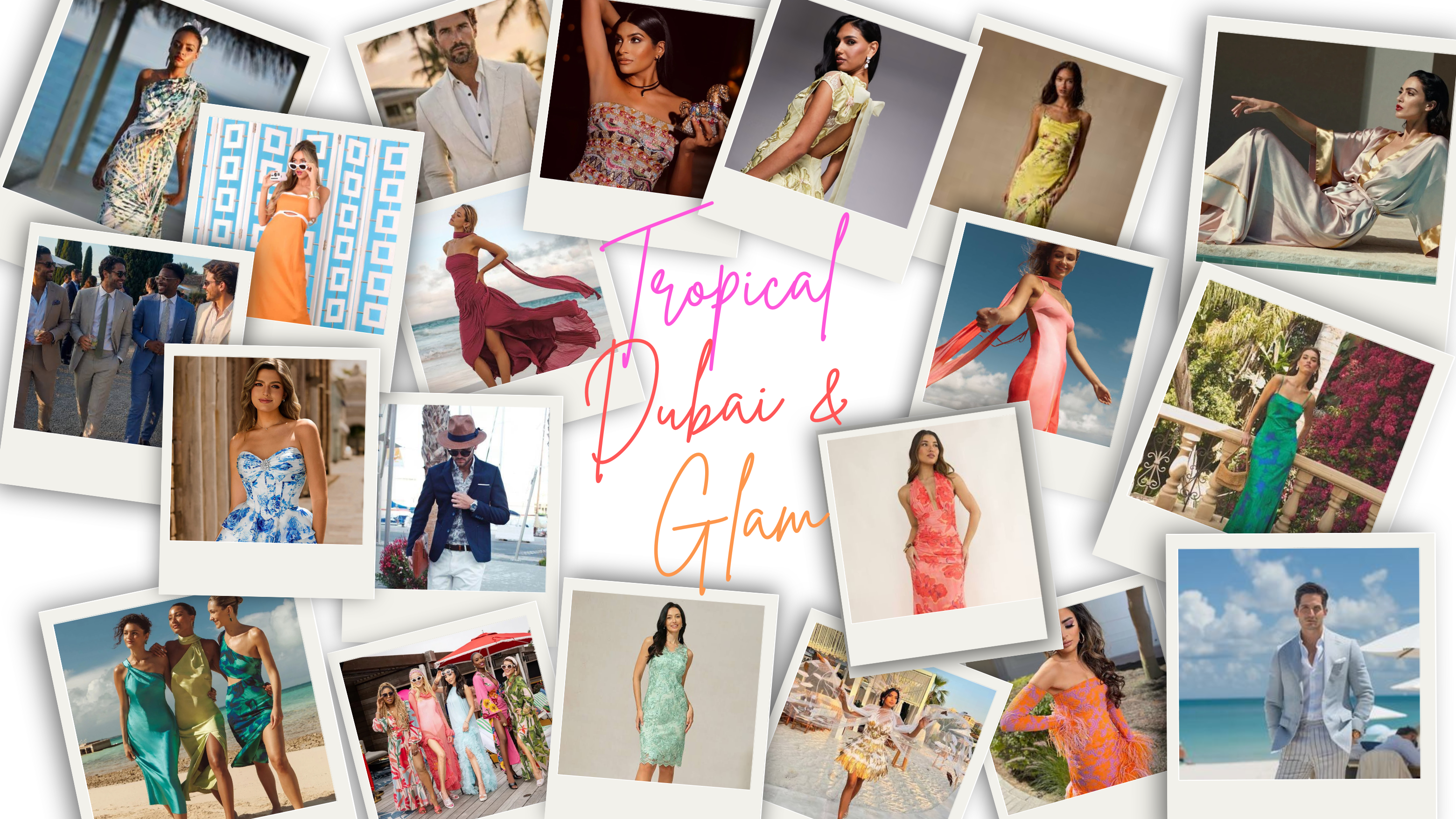 Tropical Dubai & Glam dress code inspiration
